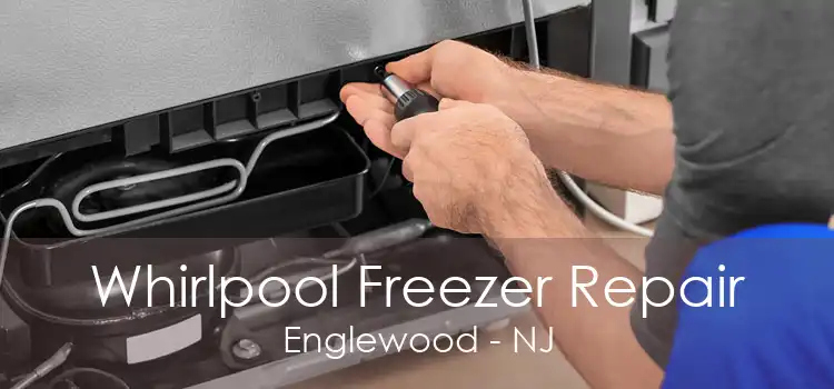 Whirlpool Freezer Repair Englewood - NJ