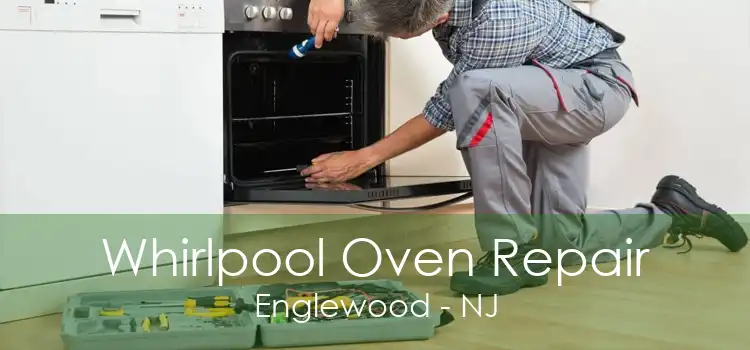 Whirlpool Oven Repair Englewood - NJ