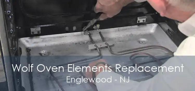 Wolf Oven Elements Replacement Englewood - NJ